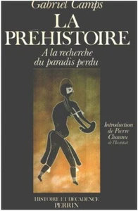 LA PREHISTOIRE. A la recherche du paradis perdu | Camps Gabriel | Bon état - Picture 1 of 1