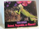 Animal Vegetable Or Mineral Hoban Tana