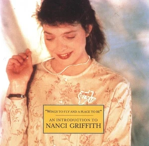 Nanci Griffith - "Wings to Fly And A Place To Be" An Introduction To.. (CD 2000) - Picture 1 of 1