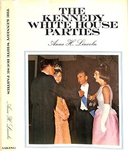 "The Kennedy White House Parties" 1967 LINCOLN, Anne H. - Bild 1 von 14