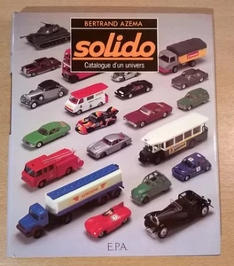 SOLIDO Catalogue d'un univers (B.Azema) - EPA - E.O. de 1983 - Etat Collector - Picture 1 of 24