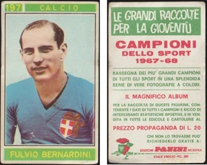 CAMPIONI DELLO SPORT 1967/68 PANINI - 197 FULVIO BERNARDINI - FASCIO - CALCIO - Imagen 1 de 3