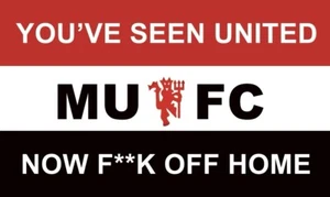 Man Utd Flag 6ft x 4ft You’ve Seen Utd Now f**k Off Man Utd Flag MUFC Brand New - Picture 1 of 3