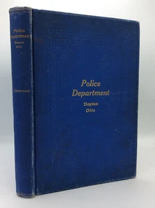 DAYTON POLICE DEPARTMENT - John Milton Ballard, ed. - 1910 1st ed - America Ohio - Picture 1 of 4