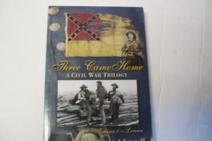 THREE CAME HOME , A CIVIL WAR TRILOGY, VOLUME 1 - LORENA- EDWARD ARONOFF - Picture 1 of 5