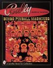 Jeffrey Lawton Bally® Bingo Pinball Machines (Hardback)