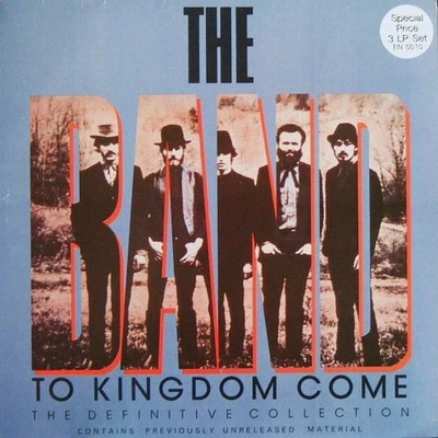 The Band - To Kingdom Come Vinyl LP (3xLP Record, Compilation) - Image 1 of 4