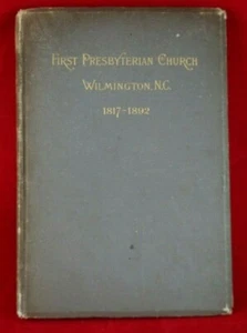 RARE Memorial (History) of First Presbyterian Church Wilmington N.C.1817-1892 HC - Foto 1 di 11