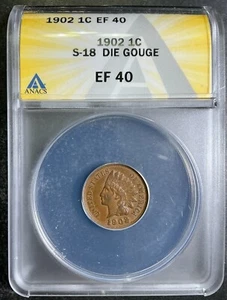 ANACS XF40 1902 Indian Head Cent Die Gouge at UNITED Snow 18 S-18 AE - Picture 1 of 2