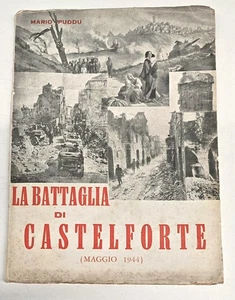 LA BATTAGLIA DI CASTELFORTE 1944 PUDDU Latina guerra - Foto 1 di 4