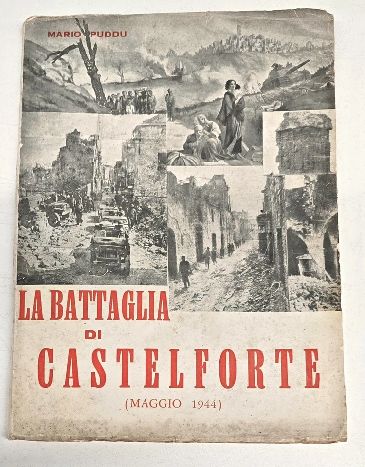 LA BATTAGLIA DI CASTELFORTE 1944 PUDDU Latina guerra - Immagine 1 di 4