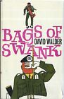Bags of Swank,  David Walder  HB  1963