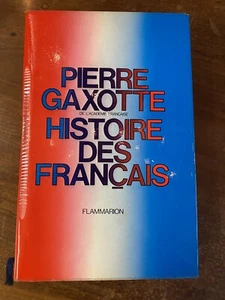 PIERRE GAXOTTE DE L'ACADÉMIE FRANÇAISE HISTOIRE DES FRANCAIS - Picture 1 of 2
