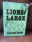 Lions at large By Lillian Carr 1983 Hard cover 1st Edition