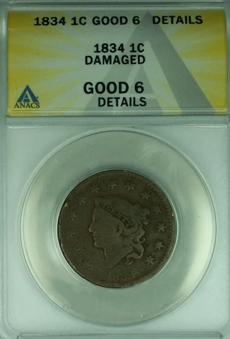 1834 Coronet Head Large Cent  ANACS GOOD-6 Details Damaged  (41) Cover