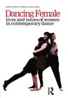 Dancing Female: Lives And Issues Of Women In Co, Glazer, Friedler Paperback..