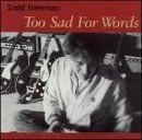 Too Sad for Words von Newman, Todd | CD | Zustand sehr gut - Bild 1 von 2