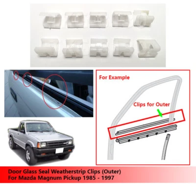 10X Door Glass Seal Weatherstrip Clips (Outer) For Mazda Magnum Pickup 1985-1997 - Image 1 of 3