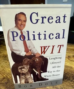 Bob Dole Great Political Wit First Edition Hardcover DJ 1998 Humor Politics - Picture 1 of 7