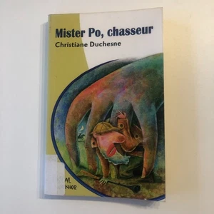 Mister Po, Chasseur - Christiane Duchesne French 2001 - Picture 1 of 6