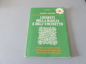 Los Secretos Del Tejido De Ganchillo De Angela Zanetti Gioia 1978 Rusconi - Imagen 1 de 7