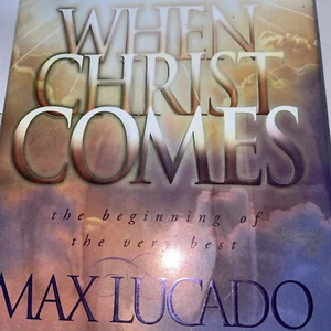 When Christ Comes: The Beginning of the Very Best by Lucado, Max HC DJ LN 1st Ed - Picture 1 of 4