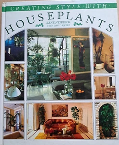 CREATING STYLE WITH HOUSEPLANTS By Jane Newdick - Hardcover - Foto 1 di 1