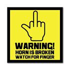 Warning Horn Is Broken Watch For Finger Rude Funny Road Rage Car Sticker Decal
