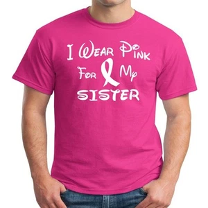 I Wear Pink For My SISTER Breast Cancer Awareness Walk T shirt Tee - Picture 1 of 4