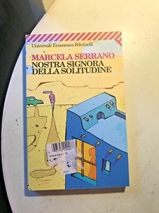 SERRANO - NOSTRA SIGNORA DELLA SOLITUDINE - UNIV. ECONOMICA FELTRINELLI - 2003 - Foto 1 di 1