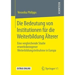 Die Bedeutung von Institutionen für die Weiterbildung Älterer: Eine - Picture 1 of 2