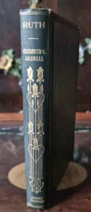 RUTH - Elizabeth Gaskell ~ 1906 Erstausgabe also ~ antikes Hardcover in sehr gutem Zustand - Bild 1 von 24