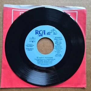 KEITH WHITLEY It Ain't Nothin DJ PROMO RCA COUNTRY 45 7" Record Vinyl Records - Picture 1 of 2