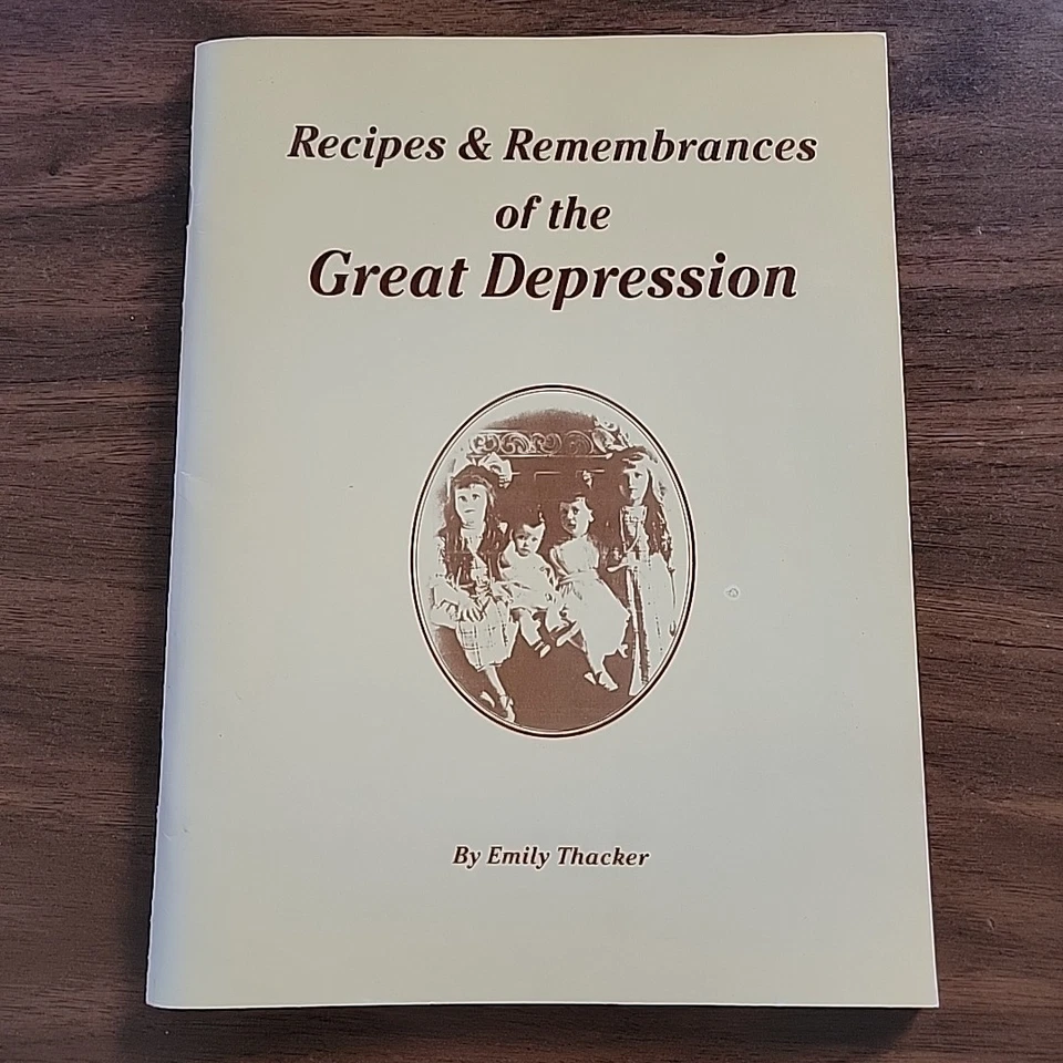 Recipes & remembrances of the Great Depression Emily Thacker 2nd Edition - Image 1 of 4