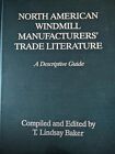 North American Windmill Manufacturers' Trade Literature T. Lindsay Baker 