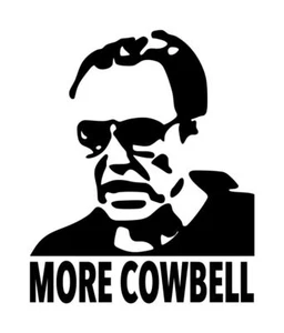 Más calcomanía Cowbell Christopher Walken #1 3,75"x4,5" elige el color - Imagen 1 de 2