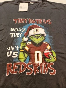 Washington Redskins Grinch They hate Us Because They Ain't Us  T-Shirt 3XL New - Picture 1 of 3