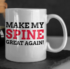 Make My Spine Great Again! Spinal Fusion Mug 11oz 330ml Spine Surgery Scoliosis