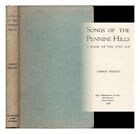 Wrigley, Ammon (1861-1946) Songs Of The Pennine Hills : A Book Of The Open Air /