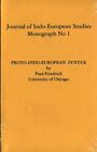 PROTO-INDO-EUROPEAN SYNTAX: THE ORDER OF MEANINGFUL By Paul Friedrich EXCELLENT