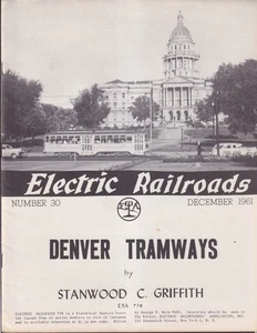 ELECTRIC RAILROADS 12 1961 Denver Tranways by Stanwood C Griffith - Picture 1 of 1