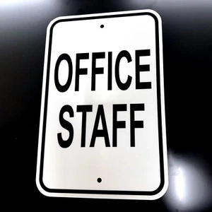 Office Staff Reflective Aluminum .080 Employees Traffic Sign Metal 3M Vinyl - Picture 1 of 1
