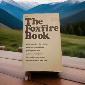 VTG THE FOXFIRE BOOK 1972 FIRST ED. AO-36 - Picture 1 of 7
