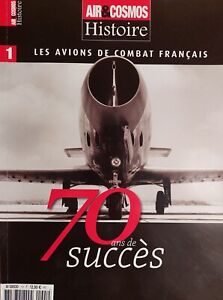Air & Cosmos / Hors série n°1 - Les Avions de Combat Français 70 ans de succès.