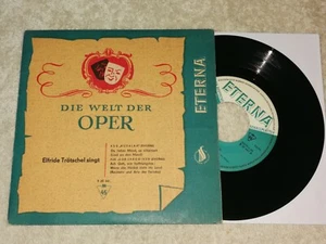 Die Welt der Oper - Elfride Trötschel singt...   Vinyl Single  Eterna 1961 - Picture 1 of 1