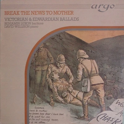 Benjamin Luxon And David Willison - Break The News To Mother: Victorian & Edw... Foto 1 de 4