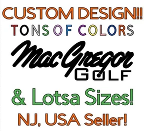ONE MacGregor GOLF CUSTOM DESIGNED Die Cut Vinyl Decals "Stickers" - Picture 1 of 57