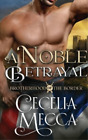 Cecelia Mecca A Noble Betrayal (Paperback)