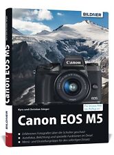 Canon EOS M5 - Für bessere Fotos von Anfang an Kyra Sänger