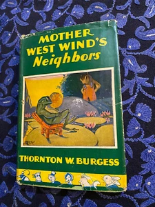 Thornton W Burgess MOTHER WEST WIND'S NEIGHBORS 1941 HC/DJ - ill. by George Kerr - Imagen 1 de 8